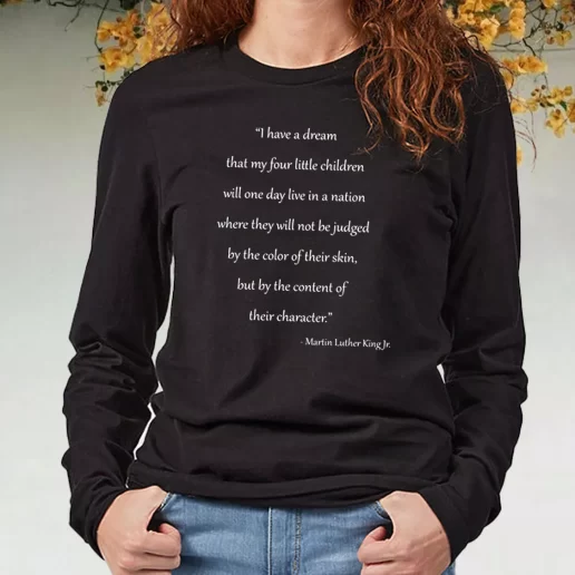 Black Long Sleeve T Shirt Martin Luther King Quote For Little Children 1