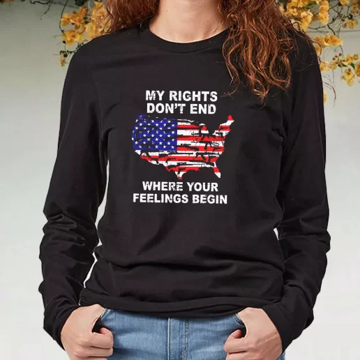 Black Long Sleeve T Shirt My Rights Dont End Where Your Feelings Begin Navy Veterans Day Gifts 1