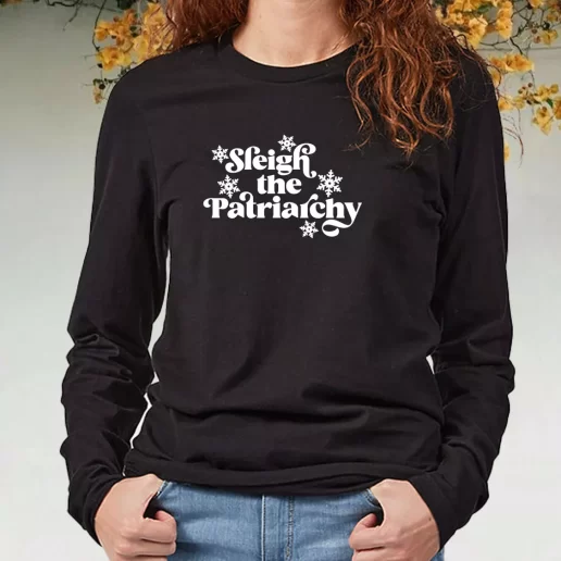 Black Long Sleeve T Shirt Sleigh the Patriarchy Xmas Present 1