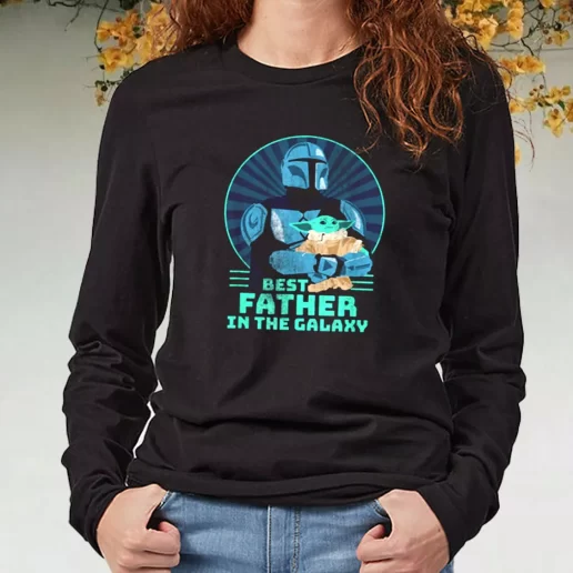 Black Long Sleeve T Shirt The Mandalorian And Grogu Best Father In The Galaxy DIY Father Day Gift 1