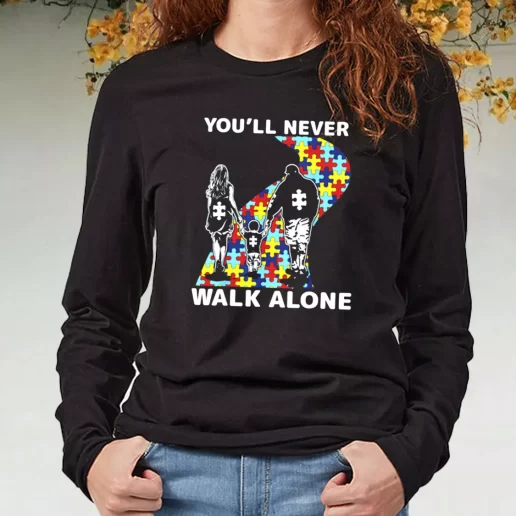 Black Long Sleeve T Shirt Youll Never Walk Alone Autism Awareness DIY Father Day Gift 1