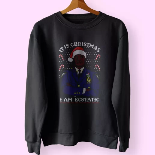 Christmas Captain Raymond Holt I Am Ecstatic Sweatshirt Xmas Outfit 1