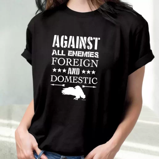 Classic T Shirt Against All Enemies Foreign and Domestic Outfits For Veterans Day 1