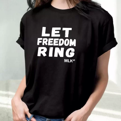 Classic T Shirt Black History Let Freedom Ring Martin Luther King Jr 1