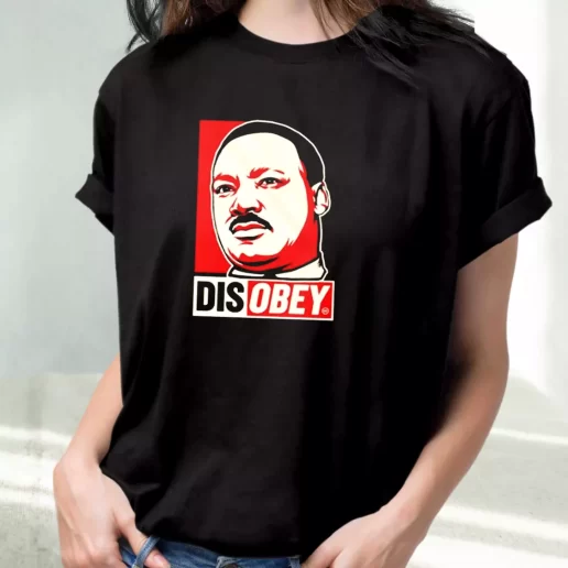 Classic T Shirt Disobey Martin Luther King Jr 1