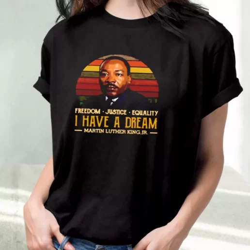 Classic T Shirt I Have A Dream Freedom Justice Equality Martin Luther King Jr 1