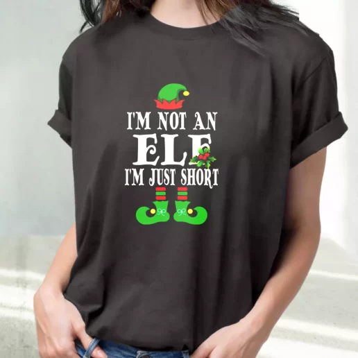 Classic T Shirt Im Not An Elf Im Just Short Cute Xmas Shirts 1