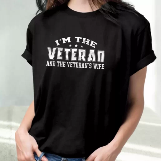 Classic T Shirt Im The Veteran And The Veterans Wife Outfits For Veterans Day 1