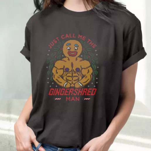 Classic T Shirt Just Call Me The Gingershred Man Cute Xmas Shirts 1