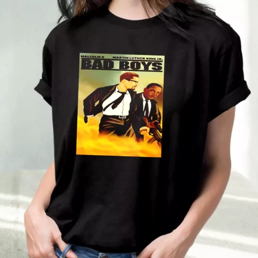 Classic T Shirt Malcolm X And Martin Luther King Jr Bad Boys 1