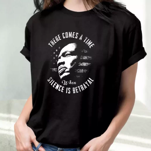 Classic T Shirt Martin Luther King Jr Silence Is Betrayal 1