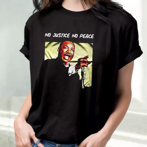 Classic T Shirt Martin Luther King No Justice No Peace 1