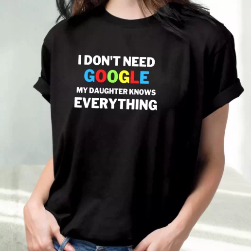 Classic T Shirt My Daughter Knows Everything Father Joke Amazing Father Day Gift 1