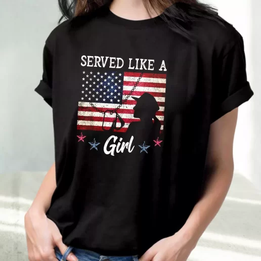 Classic T Shirt Served Like A Girl Female Outfits For Veterans Day 1