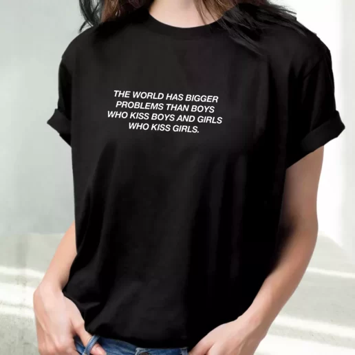 Classic T Shirt The World Has Bigger Problems Than Boys Quote 1