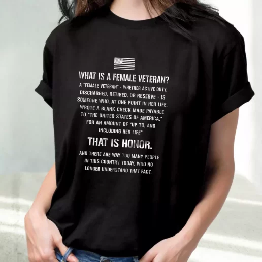 Classic T Shirt What Is A Female Veteran That Is Honor Quote Outfits For Veterans Day 1