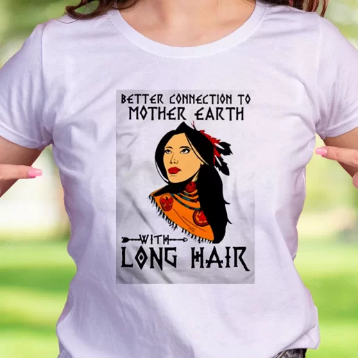 Cool T Shirt Better Connection To Mother Earth Earth Day Gifts 1