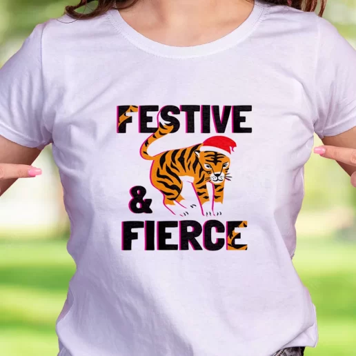 Cool T Shirt Festive And Fierce Trendy Christmas Gift 1