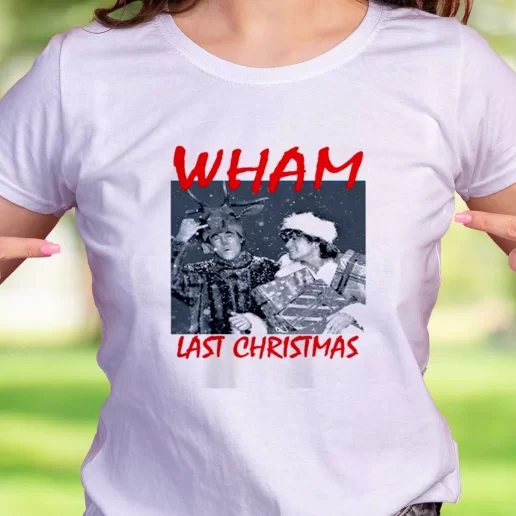 Cool T Shirt Wham Last Christmas Trendy Christmas Gift 1