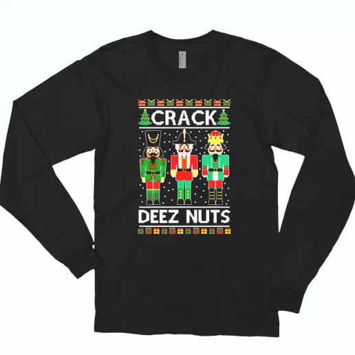 Crack Deez Nuts Long Sleeve T Shirt Xmas Gift 1