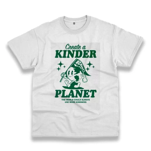 Create A Kinder Planet Casual Earth Day T Shirt 1