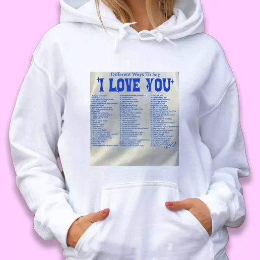 Cute Hoodie Different Ways Say I Love You Xmas Gift Idea 1