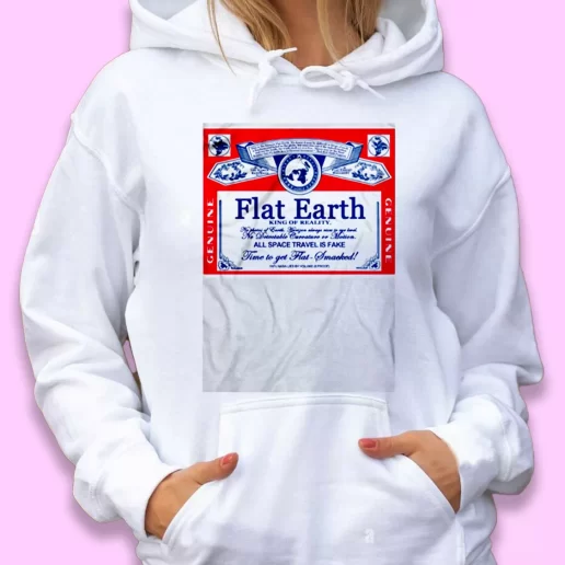 Cute Hoodie Flat Earth King Of Reality Happy Earth Day 1