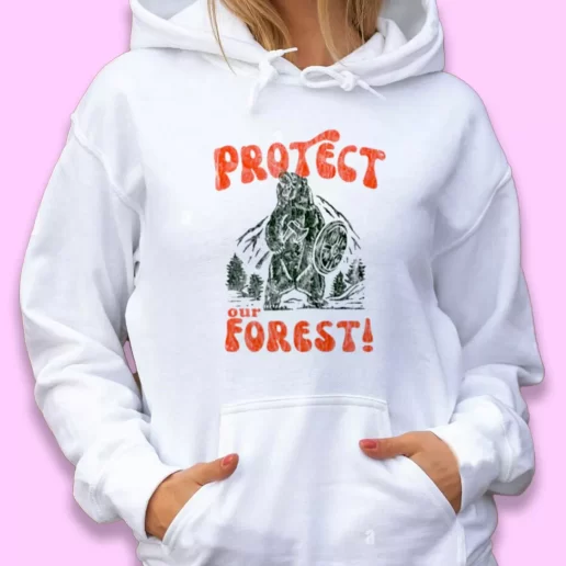 Cute Hoodie Protect Our Forest Happy Earth Day 1