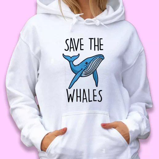 Cute Hoodie Save The Whales Happy Earth Day 1