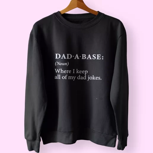 Dad A Base Joke Funny Father Day Sweatshirt 1