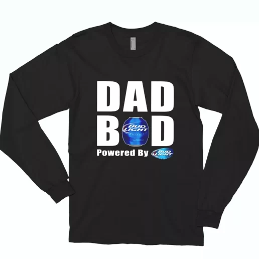 Dad Bod Powered By Bud Light Beer Long Sleeve T Shirt Gift 1