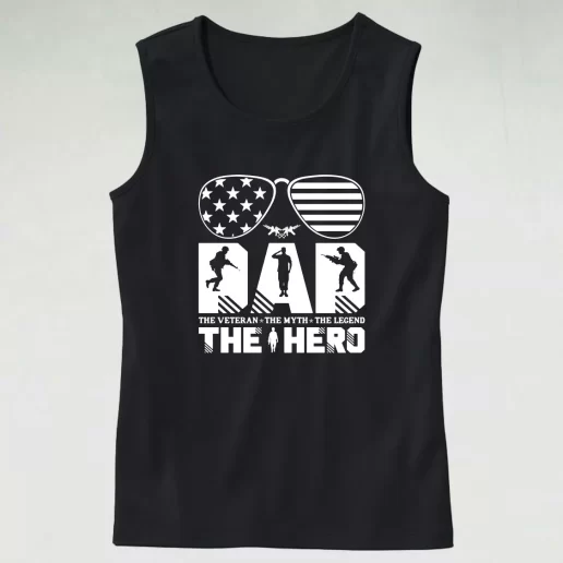 Dad The Veteran And My Hero Army Tank Top 1