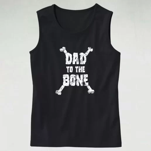 Dad To The Bone Dad Gym Tank Top 1