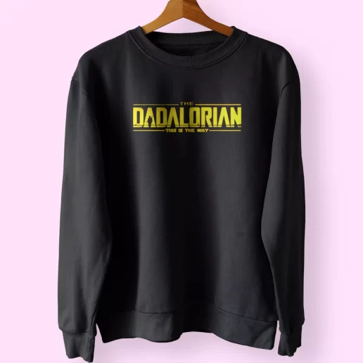 Dadalorian This Is The Way Mandalorian Funny Father Day Sweatshirt 1