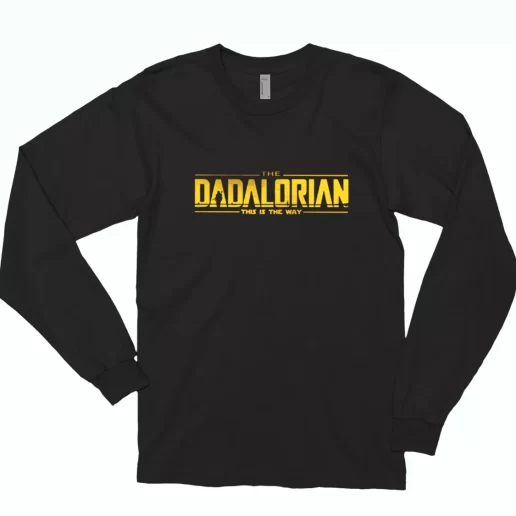 Dadalorian This Is The Way Mandalorian Long Sleeve T Shirt Gift 1