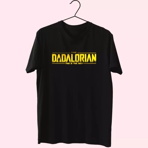 Dadalorian This Is The Way Mandalorian T Shirt For Dad 1