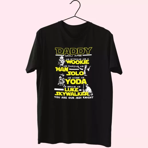 Daddy Jedi Knight Han Solo Yoda Wookie T Shirt For Dad 1