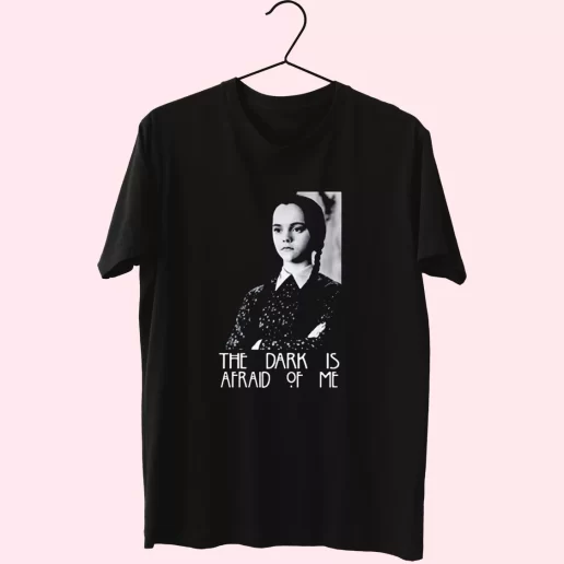 Dark is Afraid of Me Wednesday Addams Family Casual Trendy T Shirt 1