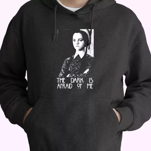 Dark is Afraid of Me Wednesday Addams Family Trendy Hoodie 1