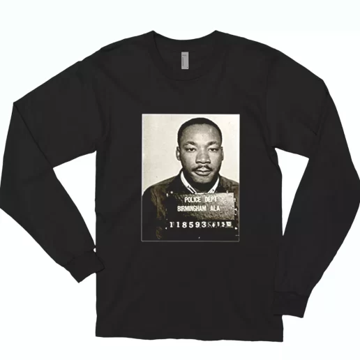 Dr Martin Luther King Jr Mugshot Civil Rights MLK Long Sleeve T Shirt 1