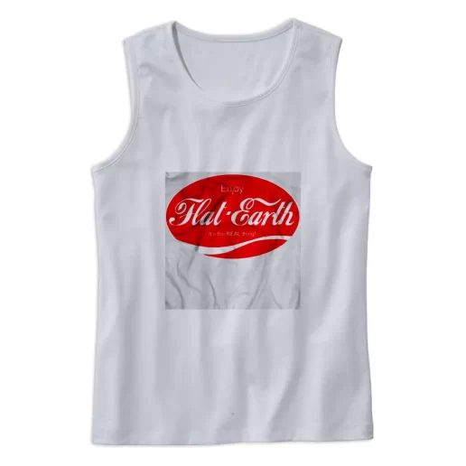 Enjoy Flat Its The Real Thing Earth Day Tank Top 1
