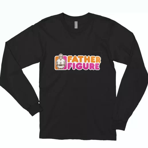 Father Figure Dunkin Donuts Style Long Sleeve T Shirt Gift 1