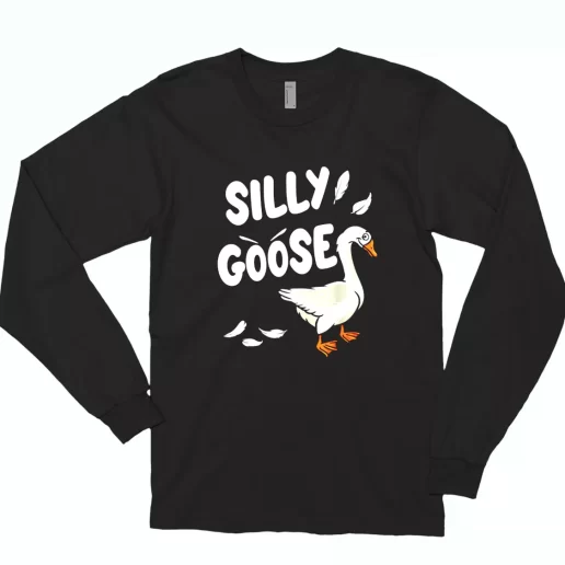 Geese Gift Silly Goose Trendy Long Sleeve T Shirt 1