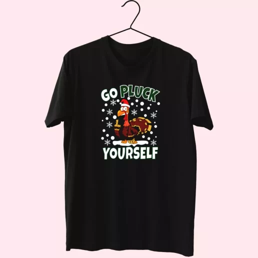 Go Pluck Yourself Funny Christmas T Shirt Xmas Design 1