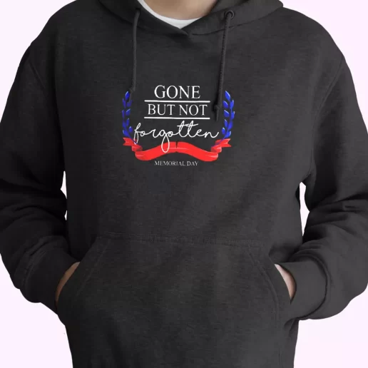 Gone But Not Forgotten Old Hoodie Veterans Day 1