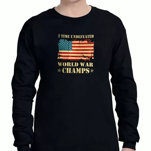 Graphic Long Sleeve T Shirt 2 Time Undefeated World War Champs American Veterans Day 1