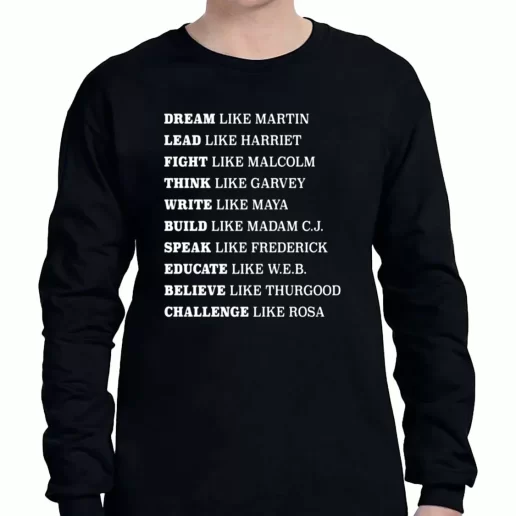 Graphic Long Sleeve T Shirt Black Lives Matter Dream Like Martin Rosa Park Quote 1