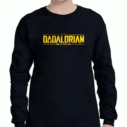 Graphic Long Sleeve T Shirt Dadalorian This Is The Way Mandalorian a Father Day Gift 1