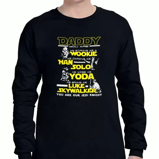 Graphic Long Sleeve T Shirt Daddy Jedi Knight Han Solo Yoda Wookie a Father Day Gift 1