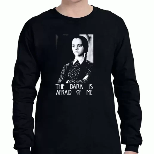 Graphic Long Sleeve T Shirt Dark is Afraid of Me Wednesday Addams Family 1